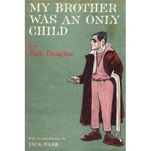 My Brother Was An Only Child -- Jack Douglas